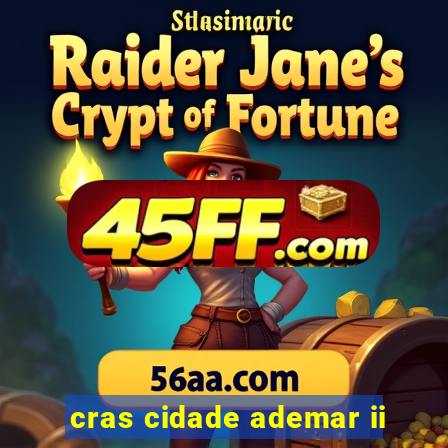 cras cidade ademar ii